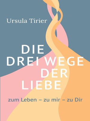 cover image of Die drei Wege der Liebe